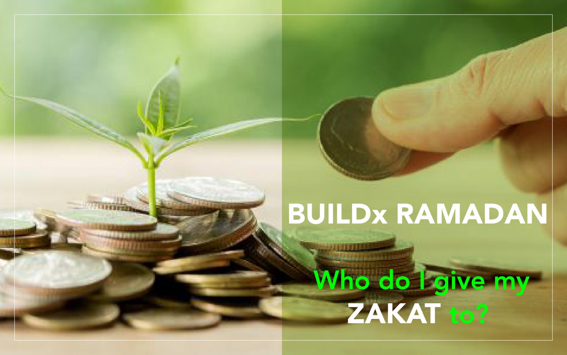 BUILDx Ramadan: Who do I give my Zakat to?