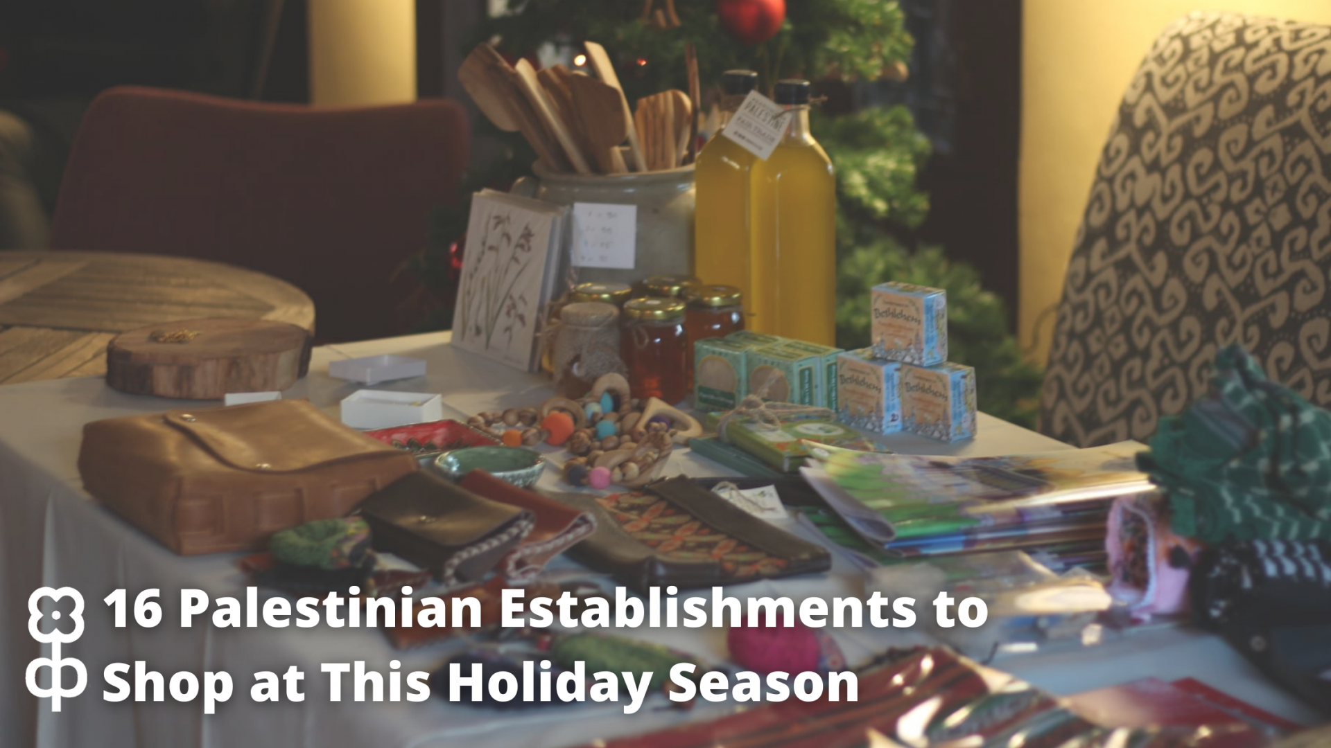 16 Palestinian Establishments to Shop at This Holiday Season
